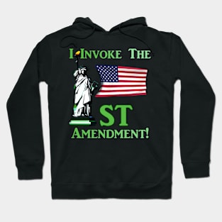 I Invoke the 1st Amendment! Hoodie